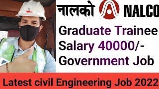 NALCO Recruitment 2022 | Graduate Trainee Job | Freshers | Salary 40000/- month | Interview