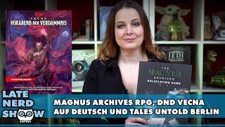 The Magnus Archives Rollenspiel, D&D Vecna auf Deutsch, Tales Untold Berlin - Late Nerd Show