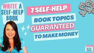 How to Write a Bestselling Self Help Book For Big Money!