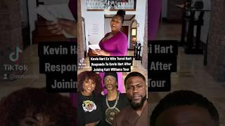 Kevin Hart Ex Wife Torrei Responds To Kevin After Joining Katt Williams Comedy Tour