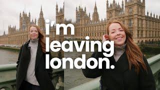 I'm Leaving London. Here's why.