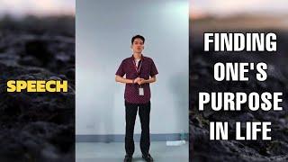 Finding One's Purpose in Life | 4-Minute Speech | John Laurence Vlog