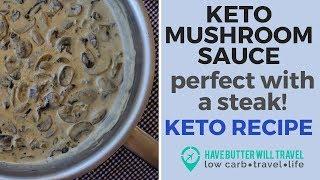 Keto Mushroom Sauce | Perfect keto steak sauce!