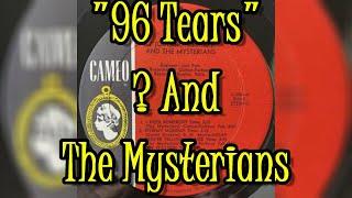 "96 Tears" - ? (Question Mark) And The Mysterians (lyrics)