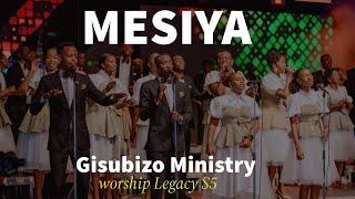 Mesiya || Gisubizo Ministries || Worship Legacy S5