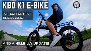 THE KBO K1 E-BIKE REVIEW!  IS IT THE PERFECT E-BIKE FOR FIRST TIMERS?  AND A HILLBILLY UPDATE.