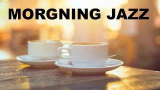 Best of Morning Jazz & Morning Jazz Cafe with Morning Jazz Music Playlist