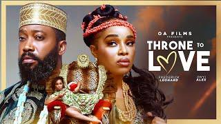 THRONE TO LOVE - ONYII ALEX, FREDERICK LEONARD, Latest 2025 Nigerian Nollywood Movie