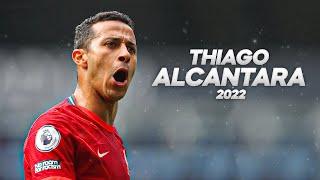 Thiago Alcântara - Full Season Show - 2022ᴴᴰ