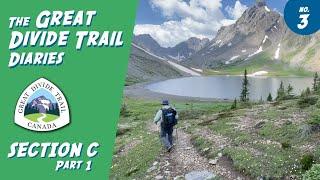 Great Divide Trail Diaries - Episode 3 - Section C  Part 1