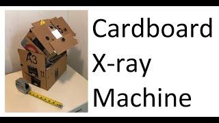 Cardboard X-ray Machine