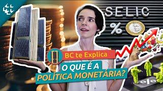 BC te Explica #108 - O que é a política monetária do Banco Central