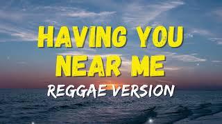 HAVING YOU NEAR ME - REGGAE REMIX [[ DJ SOYMIX ]]  Sweetnotes Cover