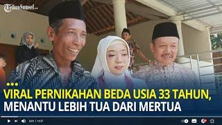 Viral Pernikahan Beda Usia 33 Tahun di Wonogiri, Menantu 4 Tahun Lebih Tua dari Mertua