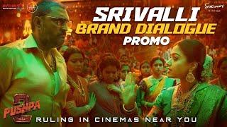 Srivalli Brand Dialogue Promo | Pushpa 2 TheRule | Allu Arjun | Rashmika | Sukumar | FahadhFaasil