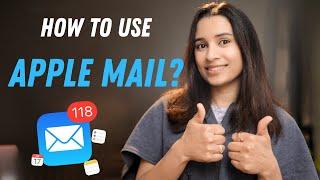 How to use Apple Mail THE RIGHT WAY | With Tips & Tricks