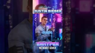 Justin Bieber x Enhypen - No Doubt  #justinbieber #enhypen #nodoubt #공식채널