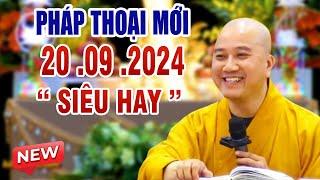 Pháp Thoại Mới "Siêu Hay" 20 .09 . 2024 _ Thầy Thích Pháp Hòa Tu Viện Trúc Lâm NEW 2024