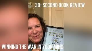 WINNING THE WAR IN YOUR MIND by Craig Groeschel: 30-Second Book Review