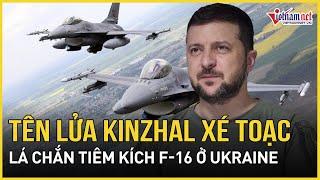 Tiêm kích F-16 ở Ukraine bị vô hiệu hóa bởi siêu tên lửa Kinzhal của Nga | Báo VietNamNet