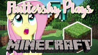 Fluttershy Plays: Minecraft