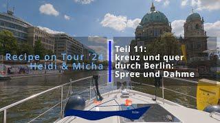 mit dem Motorboot kreuz und quer durch Berlin - 2. Hälfte: Spree, Regierungsviertel und Dahme