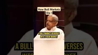 How Bull Market Reverses Into Bear Market : Rakesh Jhunjhunwala #bullmarket #bigbull #stocks