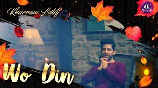 Wo Din | Official Video | A Romantic Melody Music | Romantic Song 2021 in Urdu By Khurram Latifi