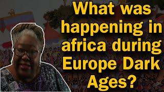 Don't believe the dominant narrative! Africa was thriving  during Europe's Dark Age