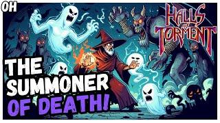 The SUMMONER Of DEATH! Halls of Torment!