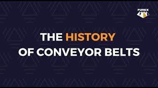 The History of Conveyor Belts