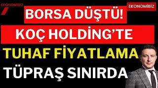 Borsada Siyasi Sarsıntı, Koç Holding Ve İştiraklerinde Tuhaf İşler Oluyor, Borsa-Dolar.