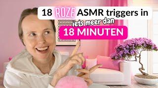 18 Roze ASMR Triggers in 18 Minuten! 🩷 (+ wat extra minuten)