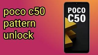 poco c50 pattern unlock ,poco c50 password unlock,poco c50 hard reset