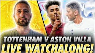 TOTTENHAM HOTSPUR V ASTON VILLA | LIVE PREMIER LEAGUE WATCHALONG |  @FootballHeritageTV