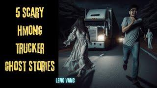 5 Scary Hmong Trucker Ghost Stories