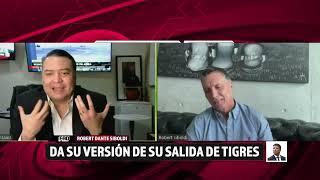 FUTBOL AL DÍA: Robert Dante Siboldi rompe silencio sobre su salida de Tigres (Parte 1)