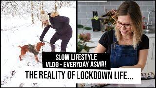 Lockdown Reality: Slow Lifestyle Vlog - Everyday ASMR! | xameliax weekly vlog 2021