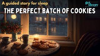 Cozy Bedtime Story | The Perfect Batch of Cookies | Peaceful Sleepy Story