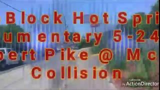 CopBlock Hot Springs Documentary 5-24-18 Albert Pike @ McDs Collision