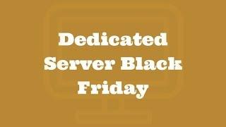 LIVE  90% OFF -Dedicated Server Black Friday :[ Best Dedicated Server 2016 ]