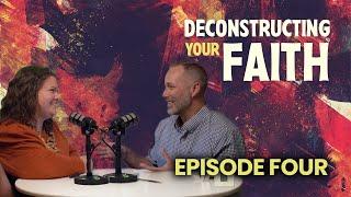 Ep.4 "Deconstructing Your Faith" - St. Luke's Podcast