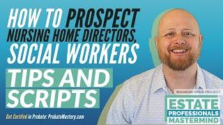 Real Estate Prospecting Scripts: How to prospect for real estate leads SENIOR LIVING & REST HOME