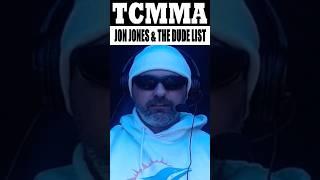 Jon Jones & The Dude List #UFC