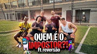 DESCUBRA O IMPOSTOR PARA PODER CHUTAR! FT. REVERSÃO