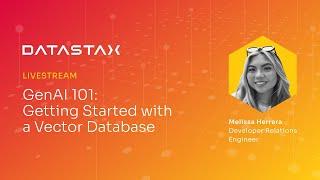 GenAI 101: Getting Started with a Vector Database