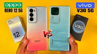 Oppo Reno 12 5G Vs Vivo V30 5G Full Comparison | Aapko Konsa Lena Chaiye !