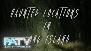 Did You Know? - Haunted Locations in Long Island