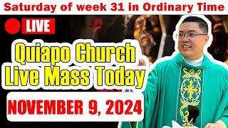 Quiapo Church Live Mass Today - 9 November 2024 (Saturday) || HEALING MASS