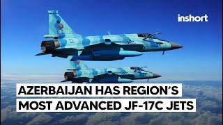 Azerbaijan boosts defense with region's most advanced JF-17C Block III fighters Jets | InShort